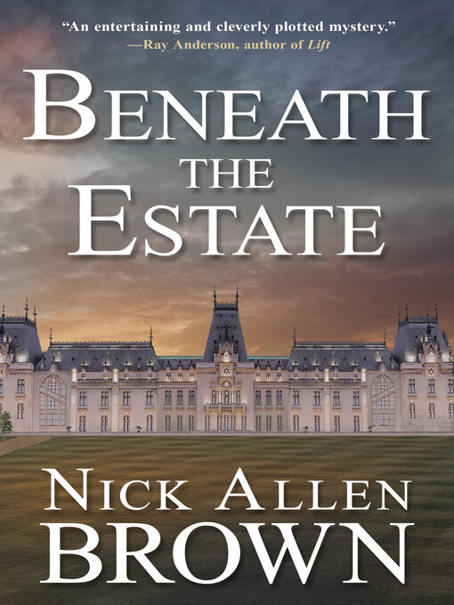 Title details for Beneath the Estate by Nick Allen Brown - Available